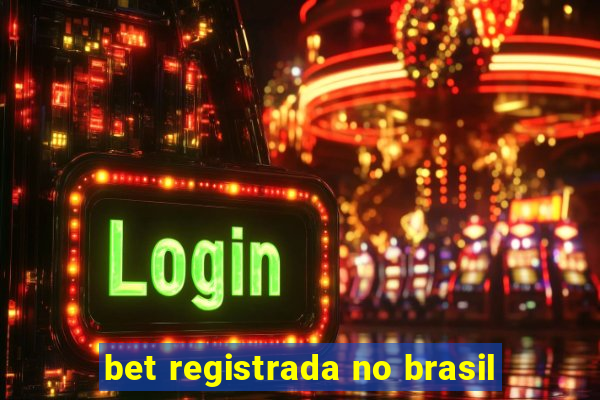 bet registrada no brasil